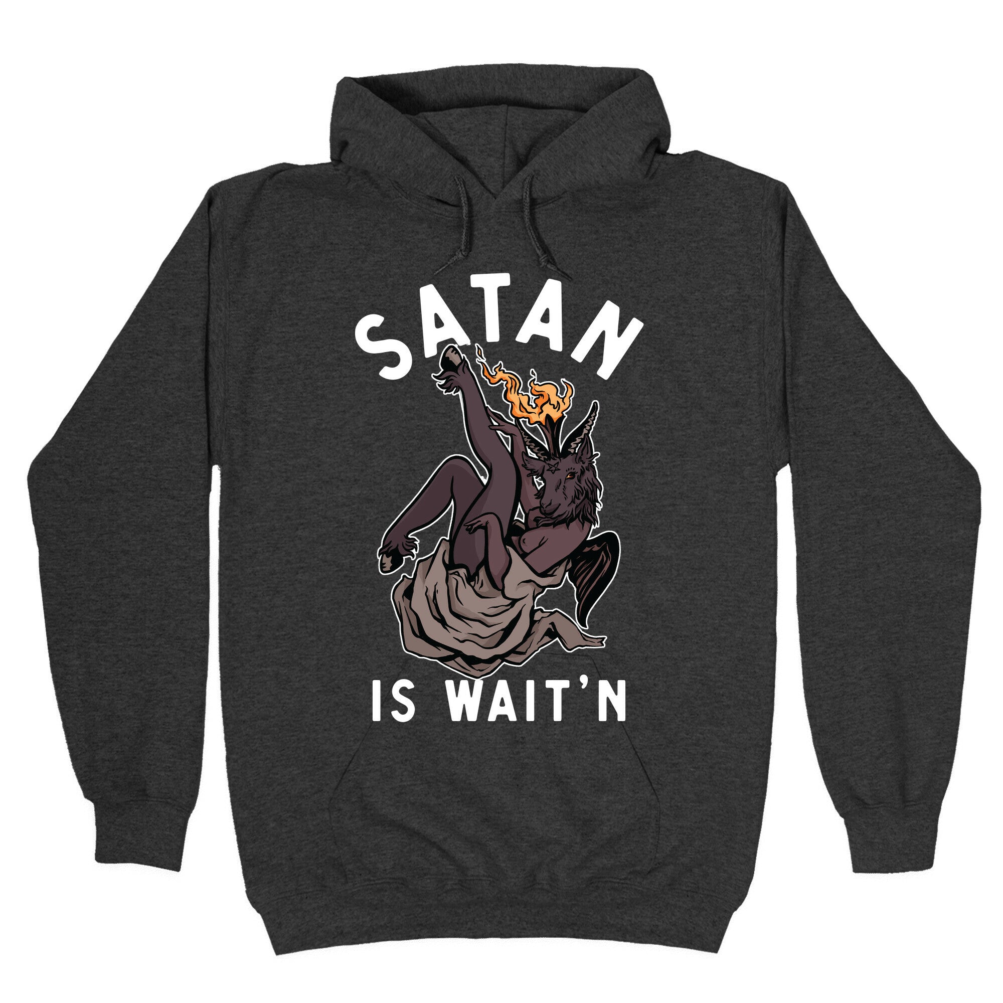 Satan Is Wait'n Hoodie
